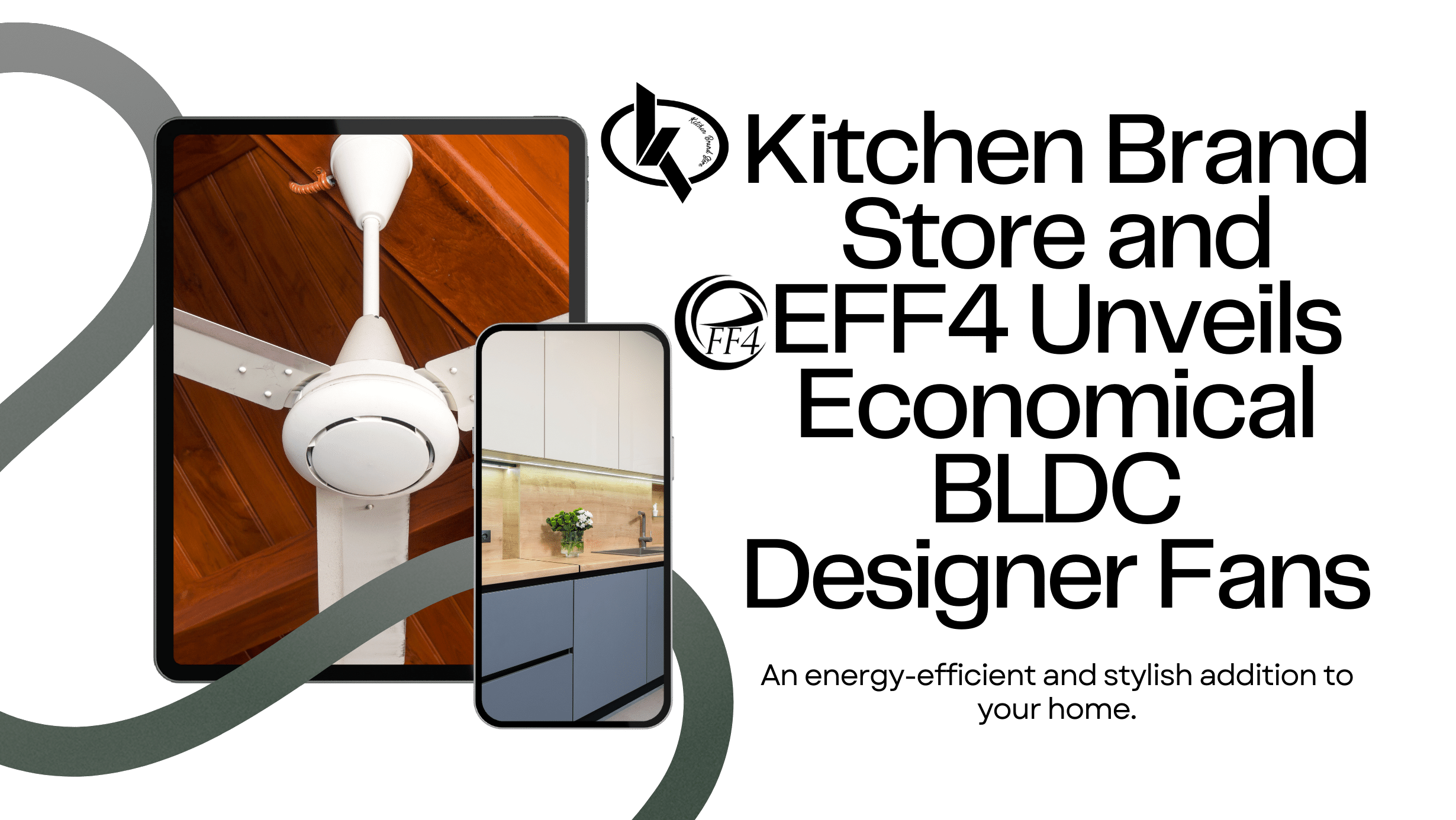 Introducing BLDC Designer Fans: A Partnership between Kitchen Brand Store and eff4
