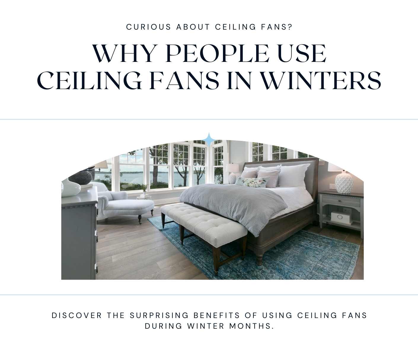 Why Do People Use Ceiling Fans in Winters?