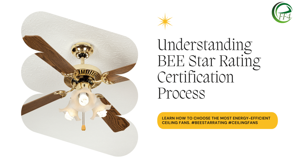 Understanding the 5-Star Rating System for Ceiling Fans and Energy Efficiency Certification Process 6:37 pm
